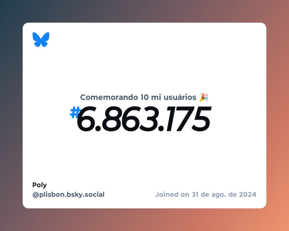 Um certificado virtual com o texto "Comemorando 10 milhões de usuários no Bluesky, #6.863.175, Poly ‪@plisbon.bsky.social‬, ingressou em 31 de ago. de 2024"