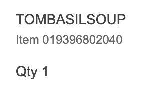 A line item from a receipt. It reads, in pertinent part, "TOMBASILSOUP Qty 1" which at first glance I mistook for TOMBOMBADIL
