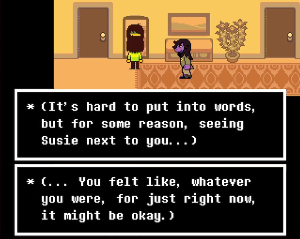 * (It's hard to put into words, but for some reason, seeing Susie next to you...)
* (... You felt like, whatever you were, for just right now, it might be okay.)