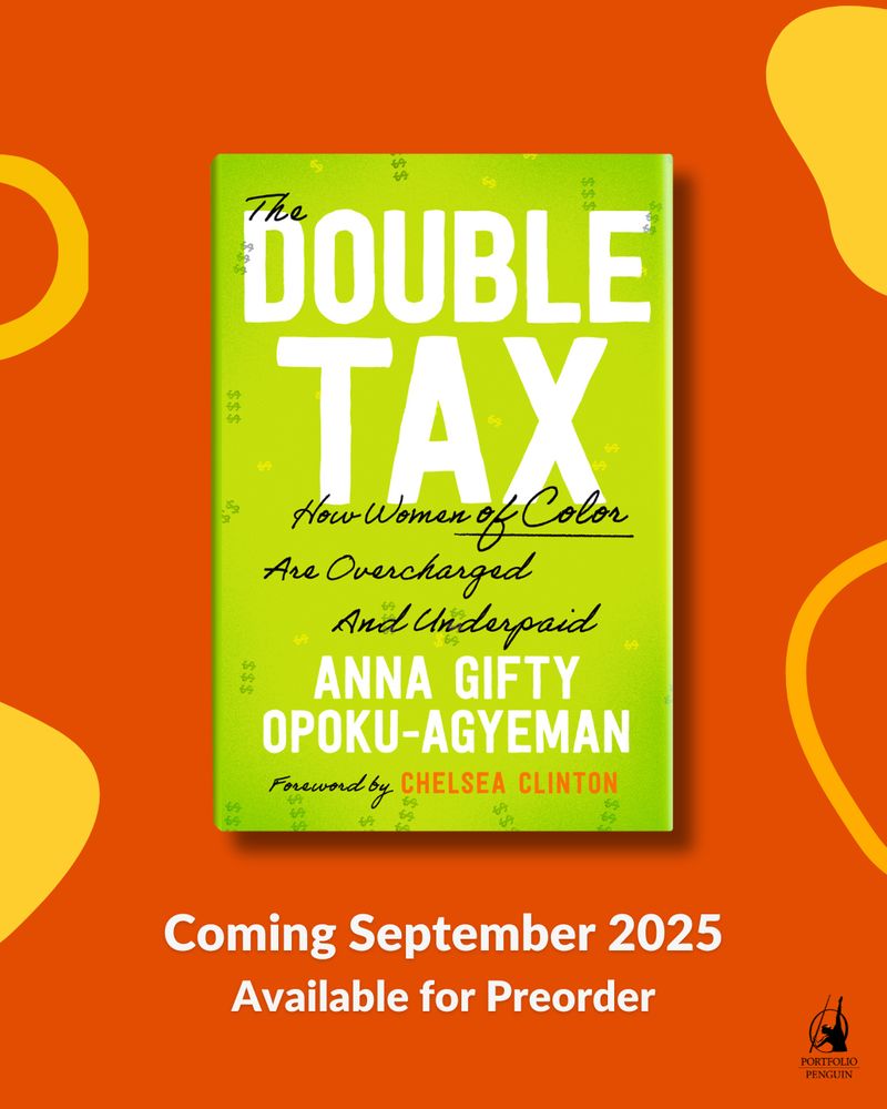 THE DOUBLE TAX: How Women of Color are Overcharged and Underpaid

Coming September 2025
Available for Preorder

Portfolio/Penguin