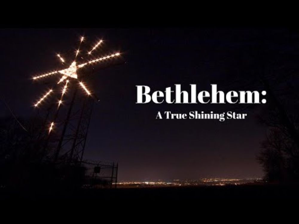 Bethlehem: A True Shining Star