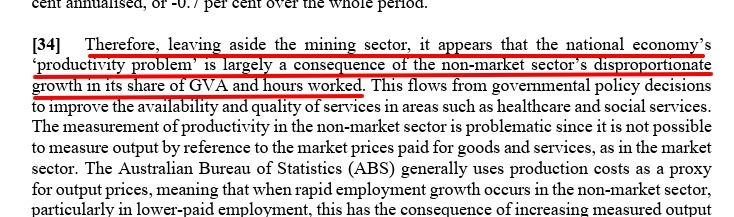 Therefore, leaving aside the mining sector, it appears that the national economy’s ‘productivity problem’ is largely a consequence of the non-market sector’s disproportionate growth in its share of GVA and hours worked. This flows from governmental policy decisions to improve the availability and quality of services in areas such as healthcare and social services. The measurement of productivity in the non-market sector is problematic since it is not possible to measure output by reference to the market prices paid for goods and services, as in the market sector.