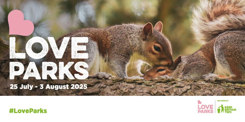 Image shows two squirrels in a tree in a park. Text over image reads: 'Love Parks 25 July - 3 August 2025'