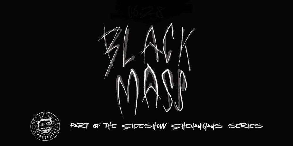 BLACK MASS: Sodom by the Seashore — Coney Island USA