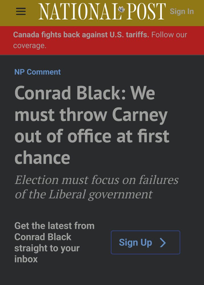 Screenshot of a National Post article headline, which reads: 'Conrad Black: We must throw Carney out of office at first chance.' Below it, a subheading states: 'Election must focus on failures of the Liberal government.' 