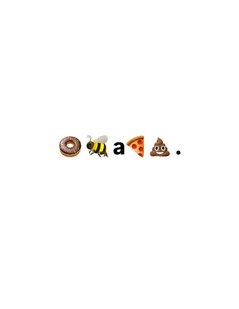 A simple picture with a strong statement made up of the following: donut, bee, a, pizza, shit. 
