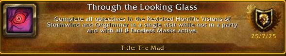 A screen of achieve for perfect 8 mask run of both horrifuf visions of Stormwind and Orgrimmar, rewarding with title "The Mad"