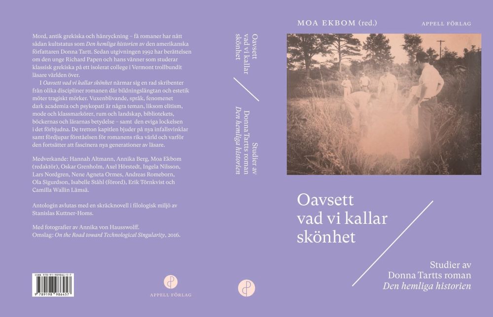 Pärm, dvs fram och baksida, av kommande boken Oavsett vad vi kallar skönhet - Studier av Donna Tartts roman Den Hemliga Historien 