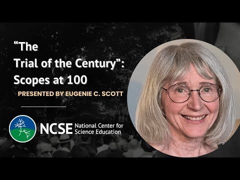 "The Trial of the Century": Scopes at 100, presented by Eugenie C. Scott