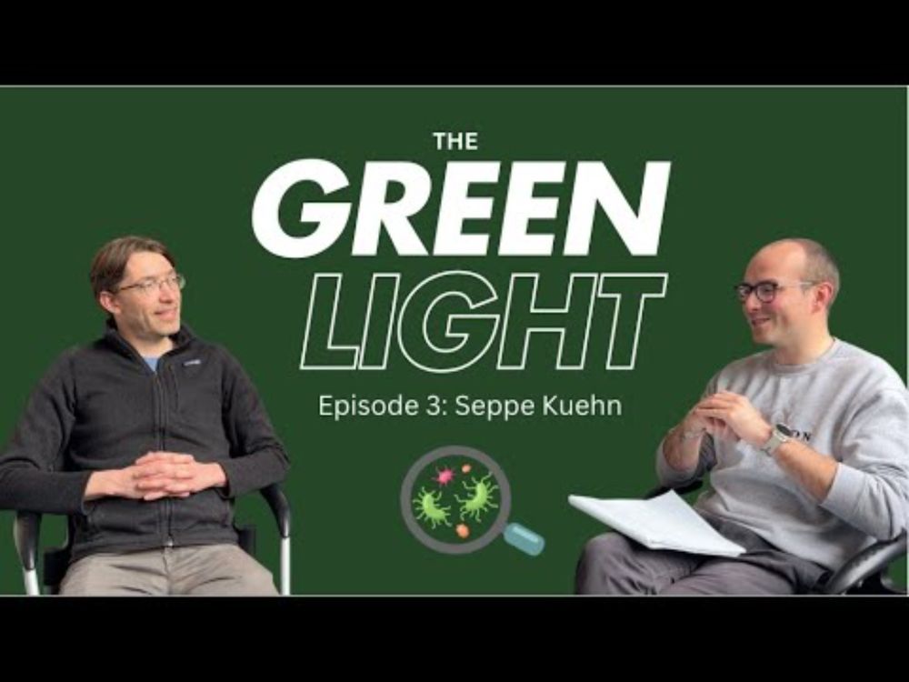 THE GREEN LIGHT, Episode 3: Seppe Kuehn - Unveiling Mysteries of Microbial Communities