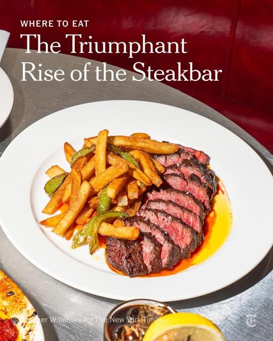 Headline from the "Where to Eat" column: The Triumphant Rise of the Steakbar. A photo shows a plate of sliced steak and French fries.