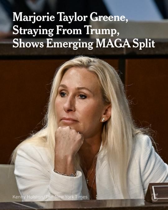 Rep. Marjorie Taylor Greene wearing a white blazer and looking to the side. The text reads: "Marjorie Taylor Greene, Straying from Trump, Show Emerging MAGA Split." Photo by Kenny Holston/The New York Times