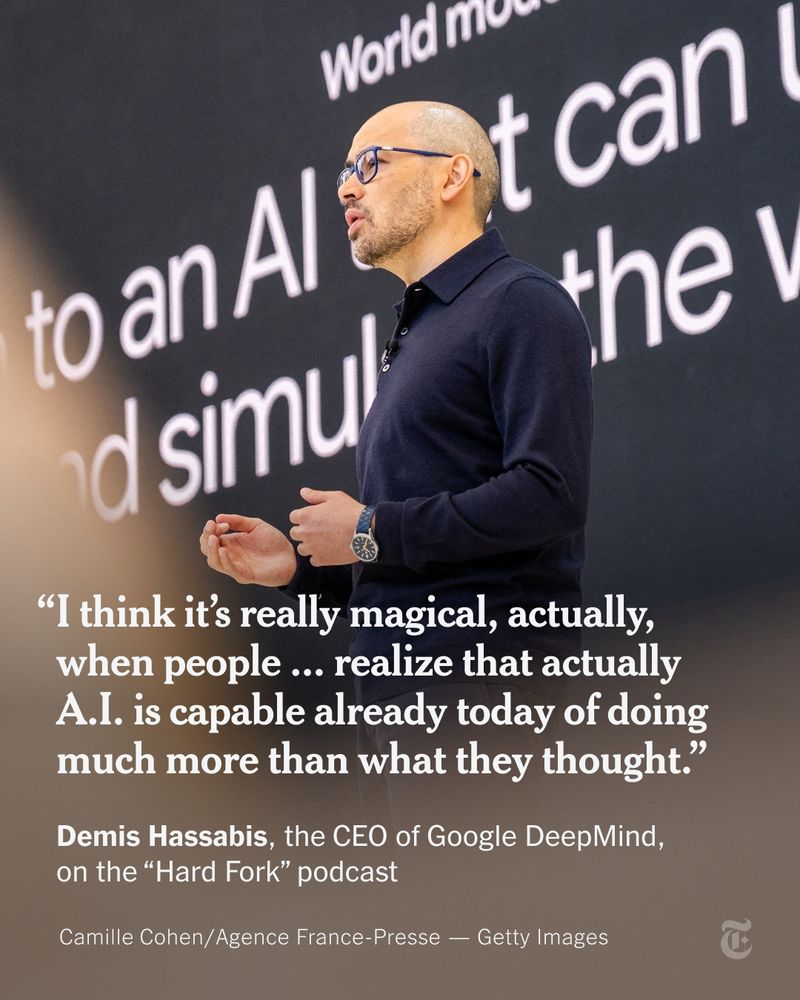 A quote from Demis Hassabis, CEO of Google DeepMind, on the "Herd Fork" podcast: "I think its really magical, actually, when people use it for the first time and they realize that actually A.I. is capable already today of doing much more than what they thought."