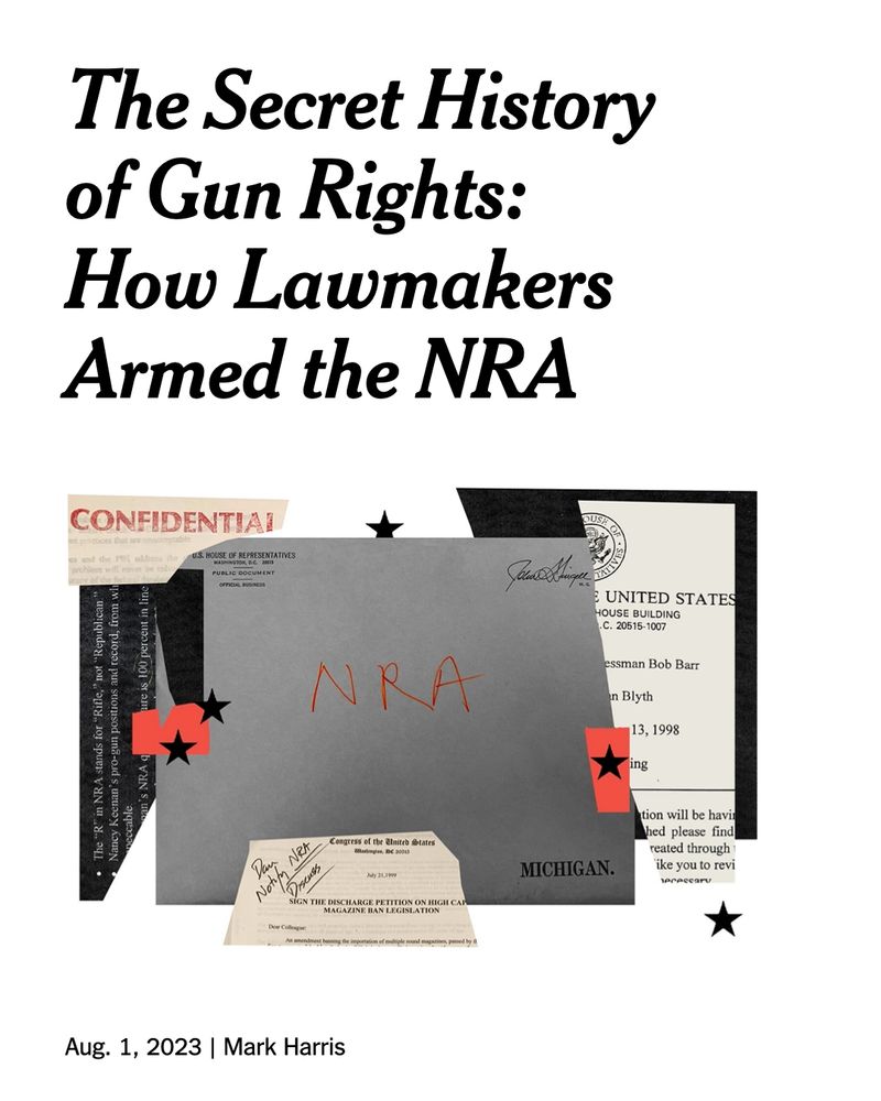 A headline reads: "The Secret History of Gun Rights: How Lawmakers Armed the NRA." There is a collage of various document clippings that read, "confidential," "NRA" and more.