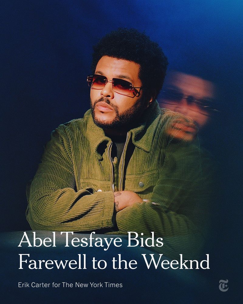 Abel Tesfaye, wearing a green jacket and red sunglasses, poses with crossed arms. A headline reads: "Abel Tesfaye Bids Farewell to the Weeknd" Photo by Erik Carter for The New York Times 