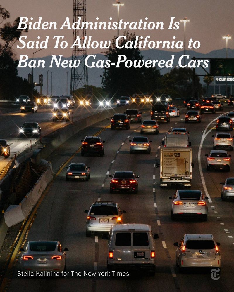 Cars are pictured on the 110 Freeway in Los Angeles at night. Headline reads: "Biden Administration Is Said to Allow California to Ban New Gas-Powered Cars." Photo credit: Stella Kalinina for The New York Times. 