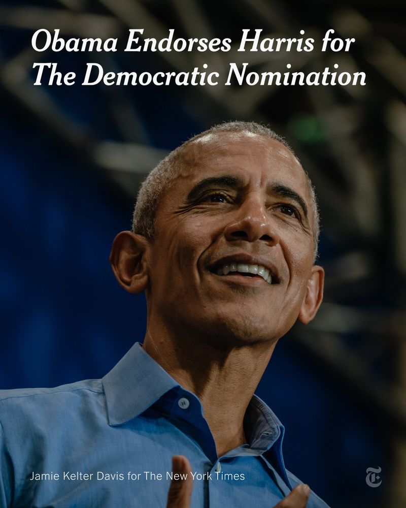 Barack Obama is smiling, wearing a blue shirt as he speaks into a microphone. Text reads: "Obama Endorses Harris for The Democratic Nomination." Photo Credit: Jamie Kelter Davis for The New York Times