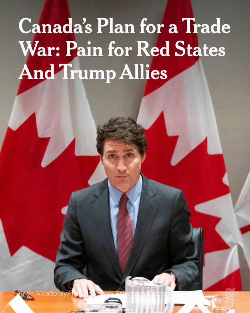 Prime Minister Justin Trudeau of Canada is pictured seated at a table in a suit and tie with two Canadian flags in the background. Headline reads: "Canada's Plan for a Trade War: Pain for Red States And Trump Allies." Photo credit: Arlyn Mcadorey/The Canadian Press, via Associated Press.