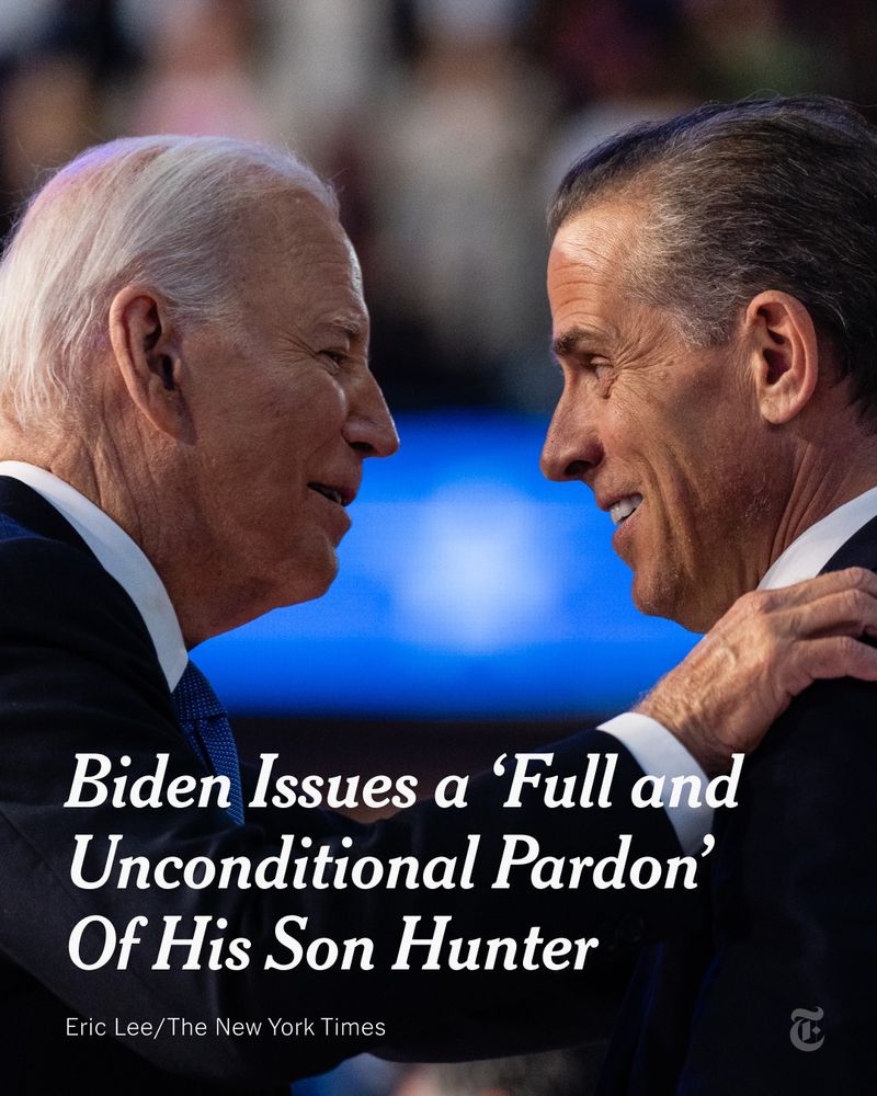 President Biden is greeting his son, Hunter Biden. A headline reads: "Biden Issues a ‘Full and Unconditional Pardon’ Of His Son Hunter." Photo by Eric Lee/The New York Times.
