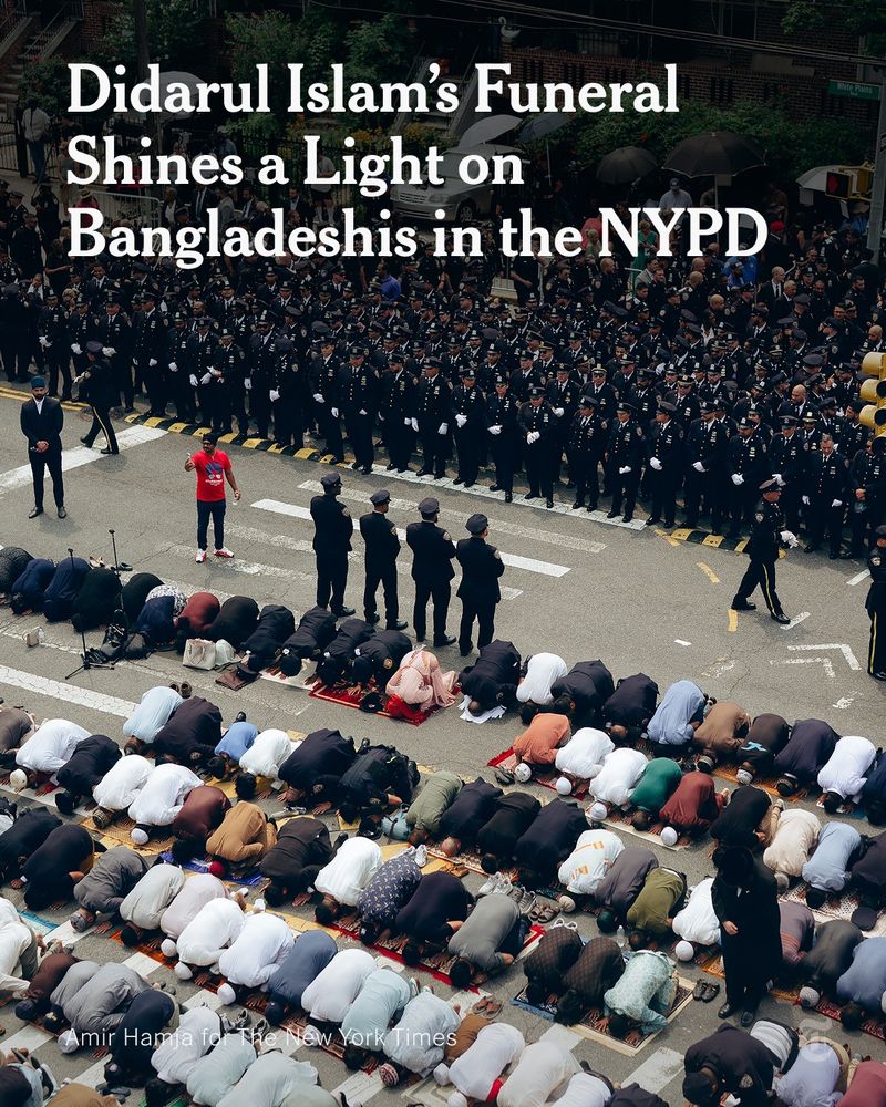 Text reads: "Didarul Islam's Funeral Shines a Light on Bangladeshis in the NYPD" over a photo showing people praying and NYPD officers. Photo by Amir Hamja for The New York Times 