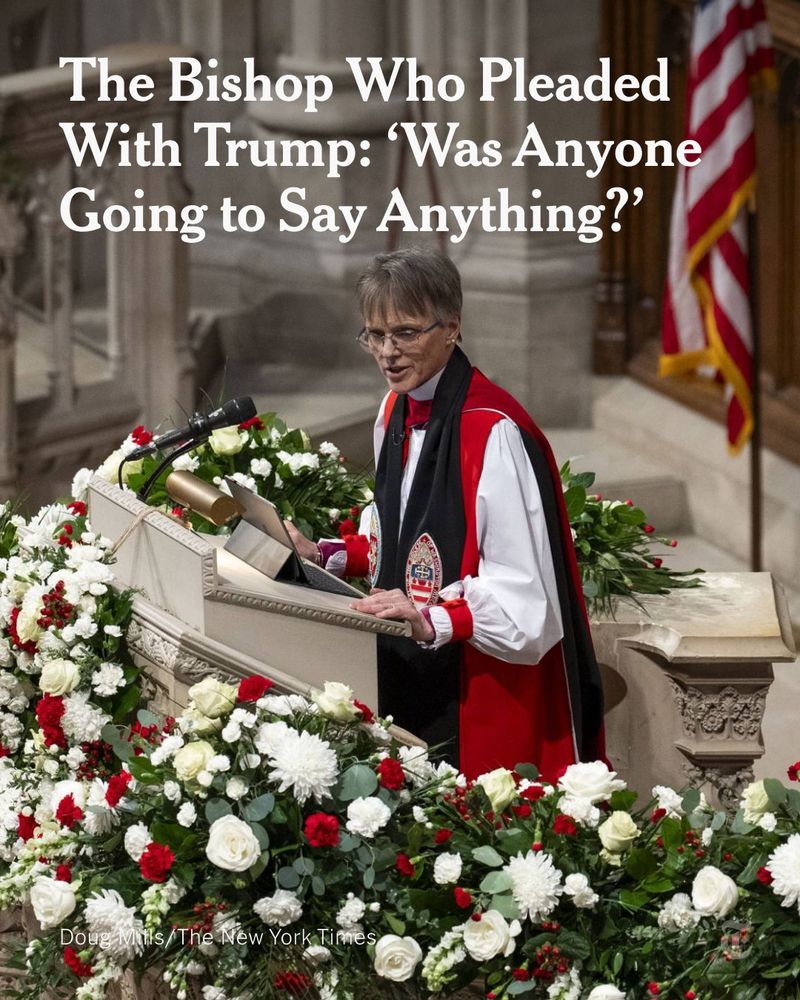 Bishop Mariann Budde, who is wearing red, white and black vestments, speaks from a lectern within an ornate pulpit adorned with red and white flowers. Headline reads: "The Bishop Who Pleaded With Trump: 'Was Anyone Going to Say Anything?'" Photo credit: Doug Mills/The New York Times. 