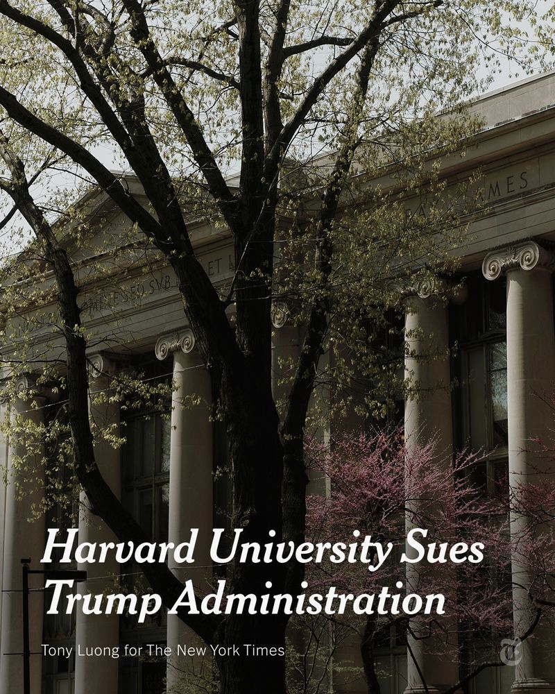 A headline over a photo of a school building reads: "Harvard University Sues Trump Administration." Photo by Tony Luong for The New York Times.