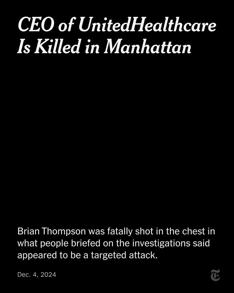 A card reads: "CEO of UnitedHealthcare Is Killed in Manhattan: Brian Thompson was fatally shot in the chest in what people briefed on the investigations said appeared to be a targeted attack."