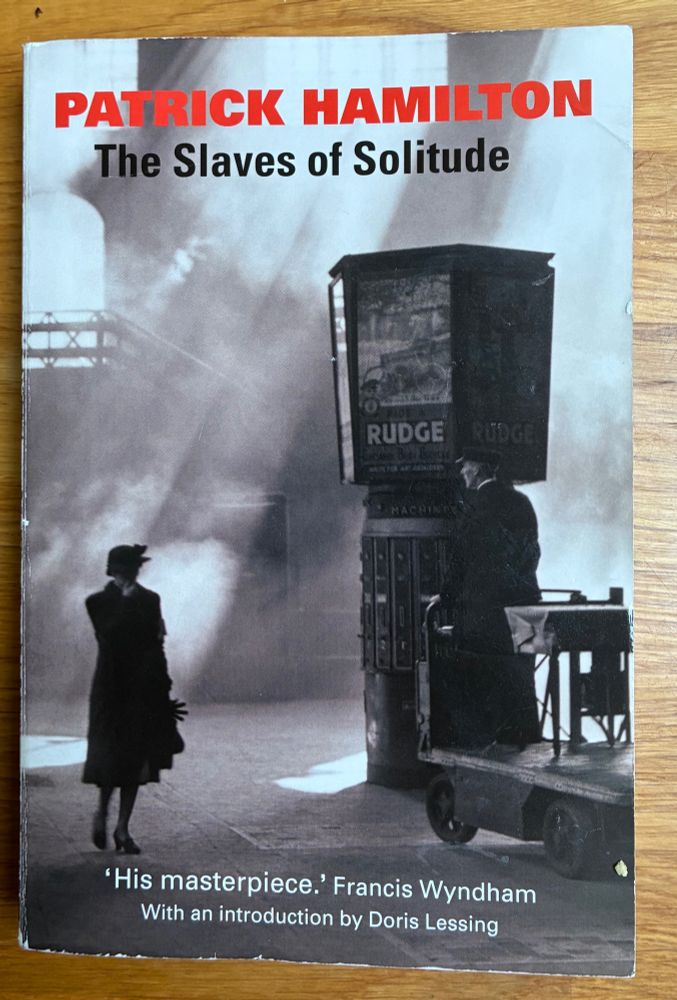 Patrick Hamilton 'The Slaves of Solitude' 1947