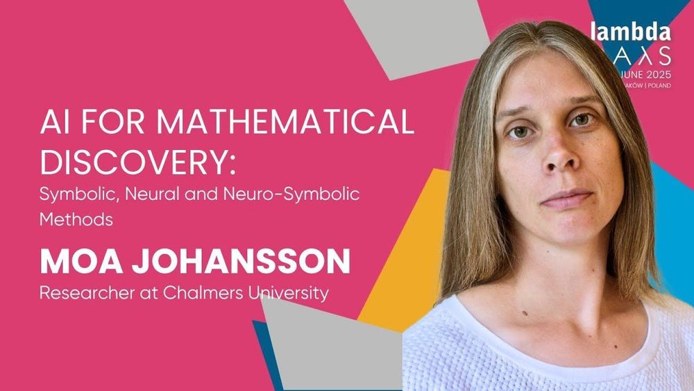 Keynote: AI for Mathematical Discovery: (...) Neuro-Symbolic Methods - Moa Johansson |Lambda Days 25
