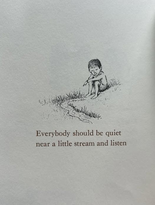 The image features an illustration of a child sitting quietly near a stream, accompanied by the quote: "Everybody should be quiet near a little stream and listen." This imagery and text are from the book Open House for Butterflies by Ruth Krauss, illustrated by Maurice Sendak. 