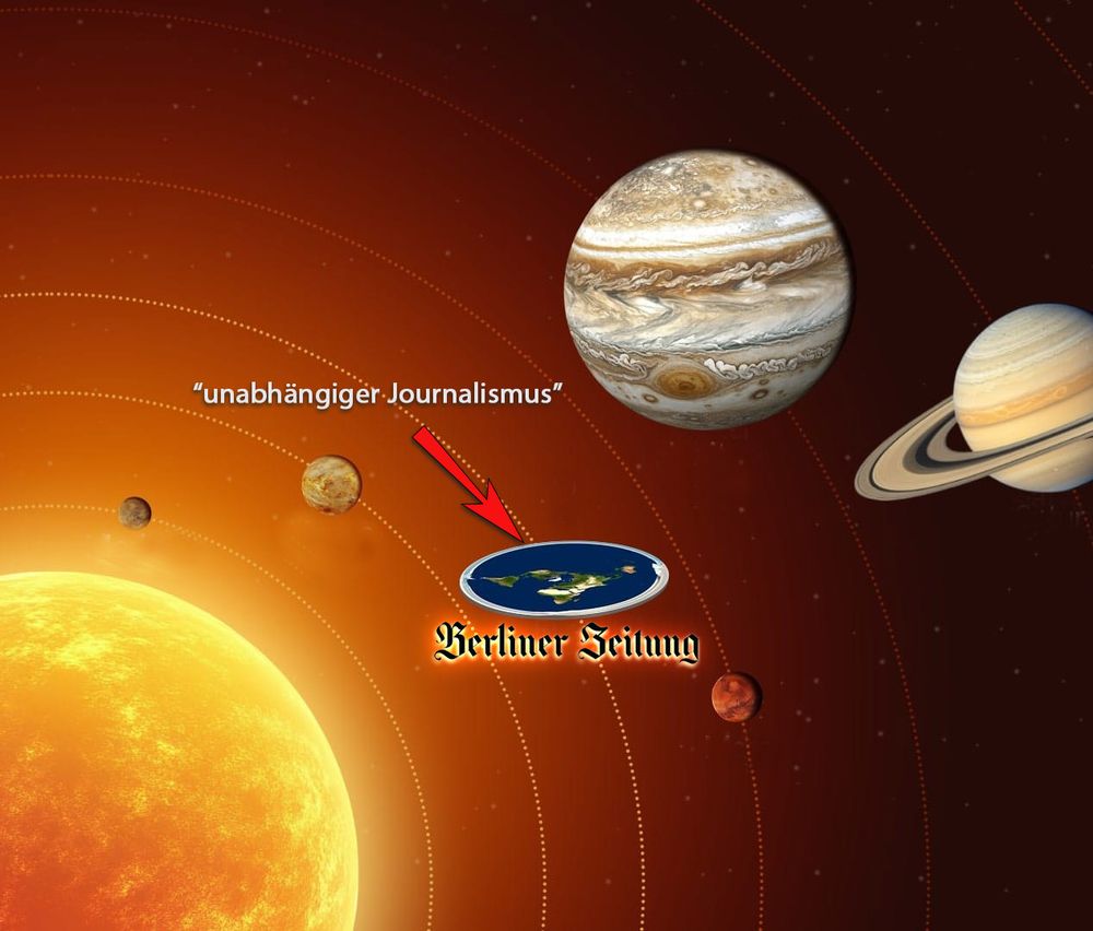 Grafik zeigt eine symbolischen Kartenauszug des Sonnensystems. Links in der Ecke angeschnitten zu ca 1/4 die Sonne. Nach rechts zu sehen sind gepunktet die Umlaufbahnen und Abbildungen der Planten: Merkur, Venus, Erde, Mars, Jupiter, Saturn ... Die Erde jedoch ist in dieser Darstellung eine flache Scheibe. Darunter leuchtet das Logo der Berliner Zeitung. Auf der Grafik finden sich auch die Worte "unabhängiger Journalismus"  mit einem Pfeil auf die Darstellung der flachen Erde.