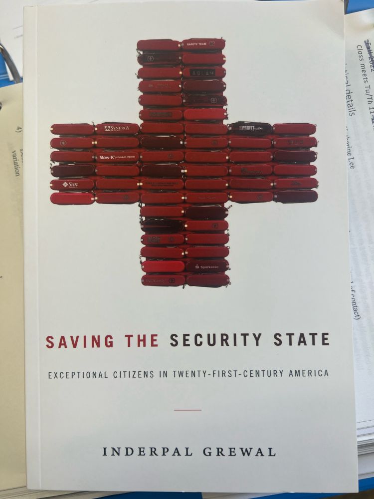 Photo of a book titled “Saving the Security State: exceptional citizens in 21st century America”, authored by Inderpal Grewal