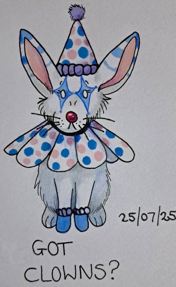 An illustration of a white rabbit in a clown outfit with the text 'Got clowns?'. Done with fineliner, alcohol markers and coloured pencils.