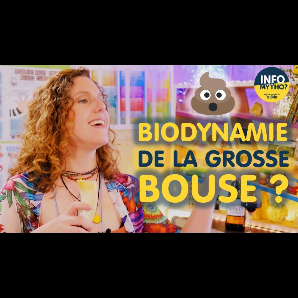 La biodynamie, de la bouse ? / Mytho-théories - Info ou Mytho