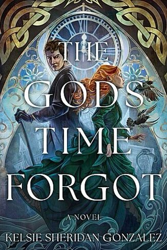 Cover image of The Gods Time Forgot by Kelsie Sheridan Gonzalez. Cover features a woman with red hair wearing a green gown back-to-back with a tall man in a dark suit holding a cane. 
