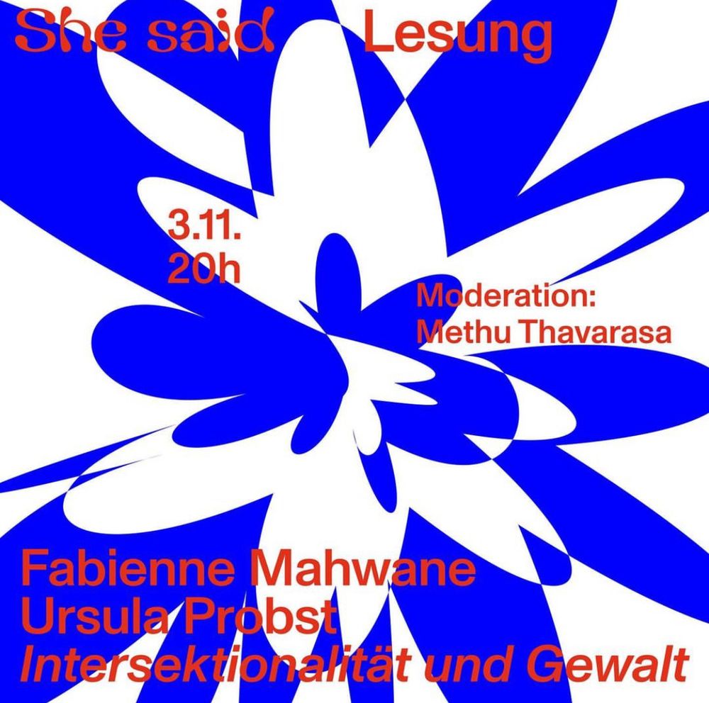 Ankündigungsgrafik zur Lesung, mit Infos: She Said Lesung “Intersektionalität und Gewalt”, am 3.11. um 20.00, mit Fabienne Mahwane und Ursula Probst, moderiert von Methu Thavarasa