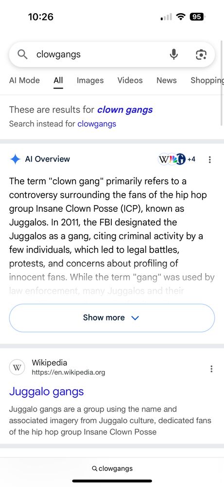 Searched for clowgangs, got an ai overview about the fbi profiling juggalos