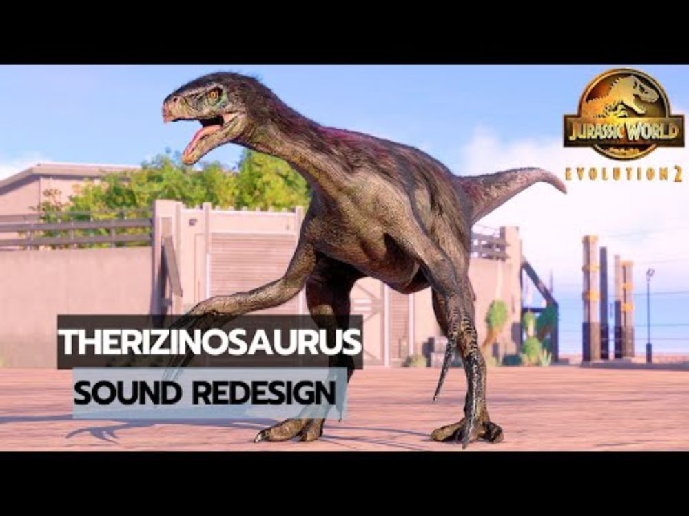 Jurassic World Evolution 2 - Therizinosaurus Sound Redesign