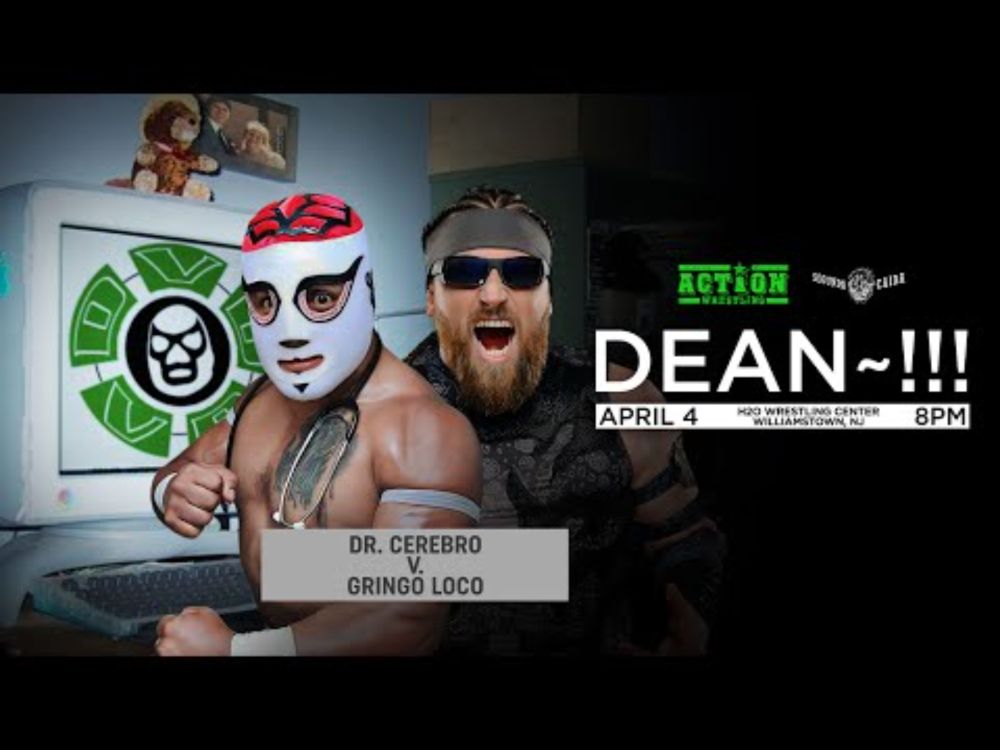 FREE MATCH:  Gringo Loco v Dr Cerebro from ACTION DEAN~!!!