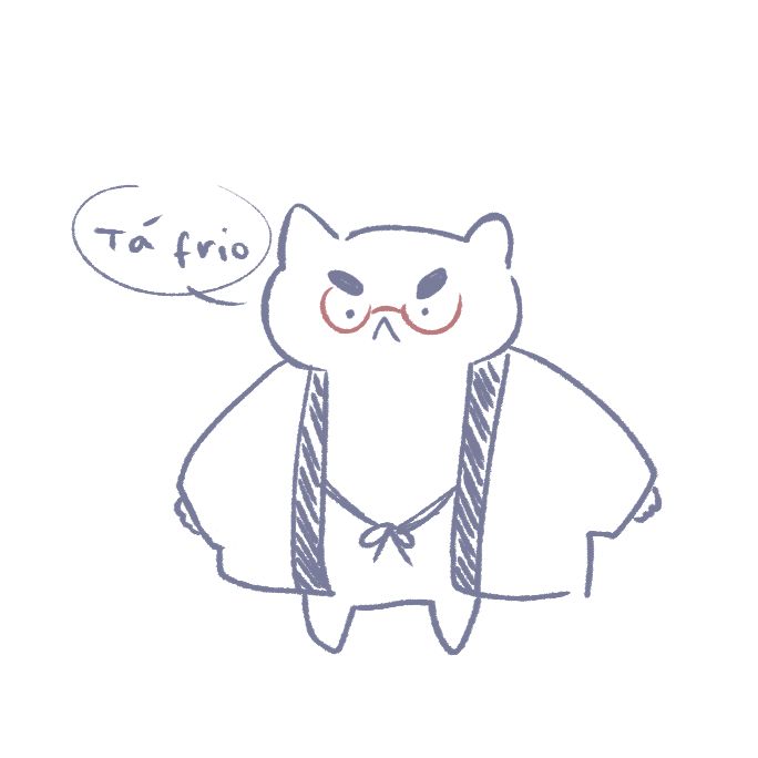 Rascunho de um gato de óculos e sobrancelhas grossas (sou eu) usando um grande casaco e falando "Tá frio"