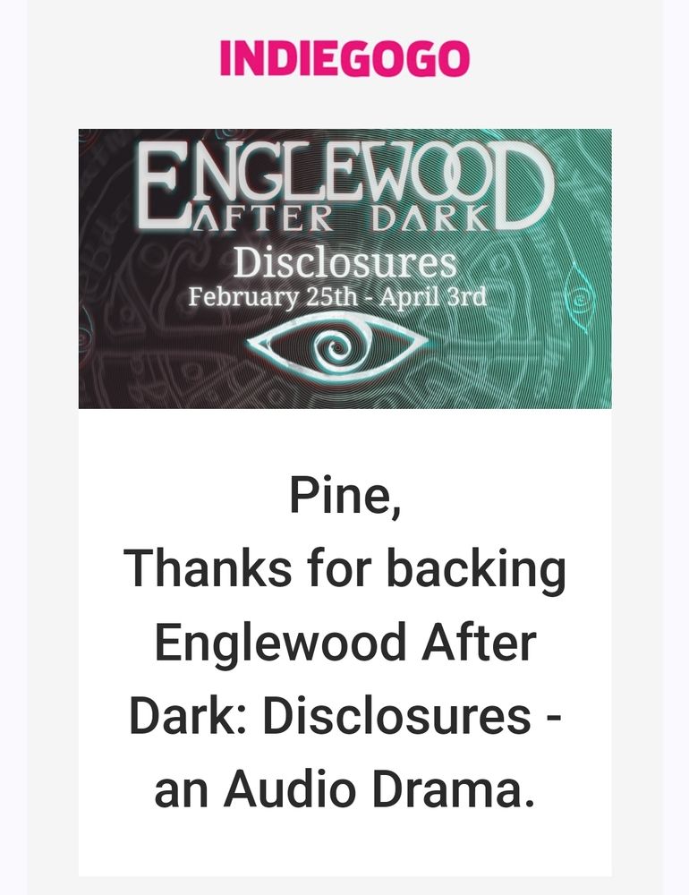 Confirmation email for backing Englewood After Dark season 2