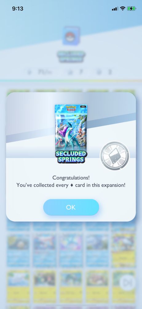 a notification that you get after getting all of the common (?) cards, which says "congratulations! you've collected every "*" card in this expansion!" for the secluded springs pack in ptcg