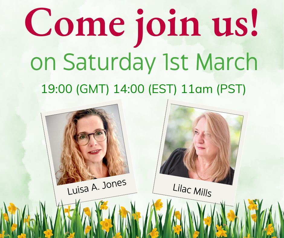 Come join us! On Saturday 1st March 19:00 (GMT) 14:00 (EST) 11am (PST) Luisa A Jones Lilac Mills