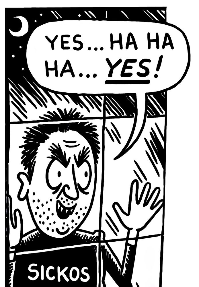 sickos meme
guy peering through window wearing a "sickos" shirt, saying "yes, hahaha, YES!"