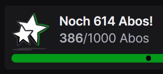 Screenshot Twitch EinBastien
"Noch 624 Abos! 386/1000 Abos"