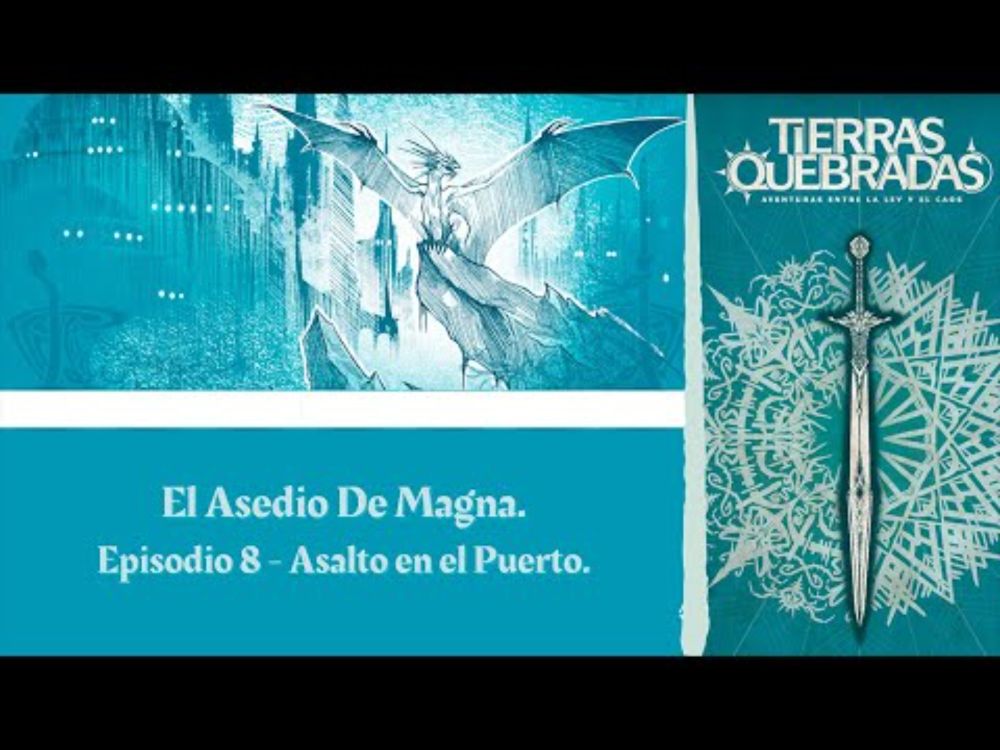 El Asedio De Magna | Asalto en el Puerto | 8/X