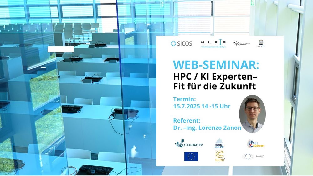 Banner mit Hintergrund von der Seite des Rühle-Saals. Text:\nWeb-Seminar: HPC/KI Experten-Fit für die Zukunft\nTermin: 15.7.2025, 14-15 Uhr\nReferent: Dr.-Ing. Lorenzo Zanon\nLogos der Unterstützer