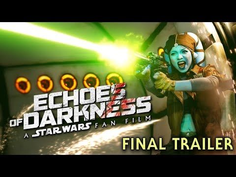 Echoes of Darkness - FINAL TRAILER (Star Wars Fan Film)