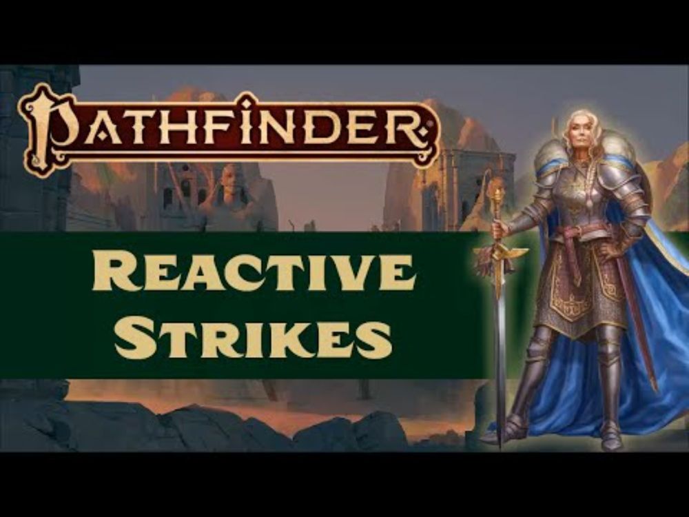 How It's Played: Reactive Strikes in Pathfinder 2nd Edition Remastered