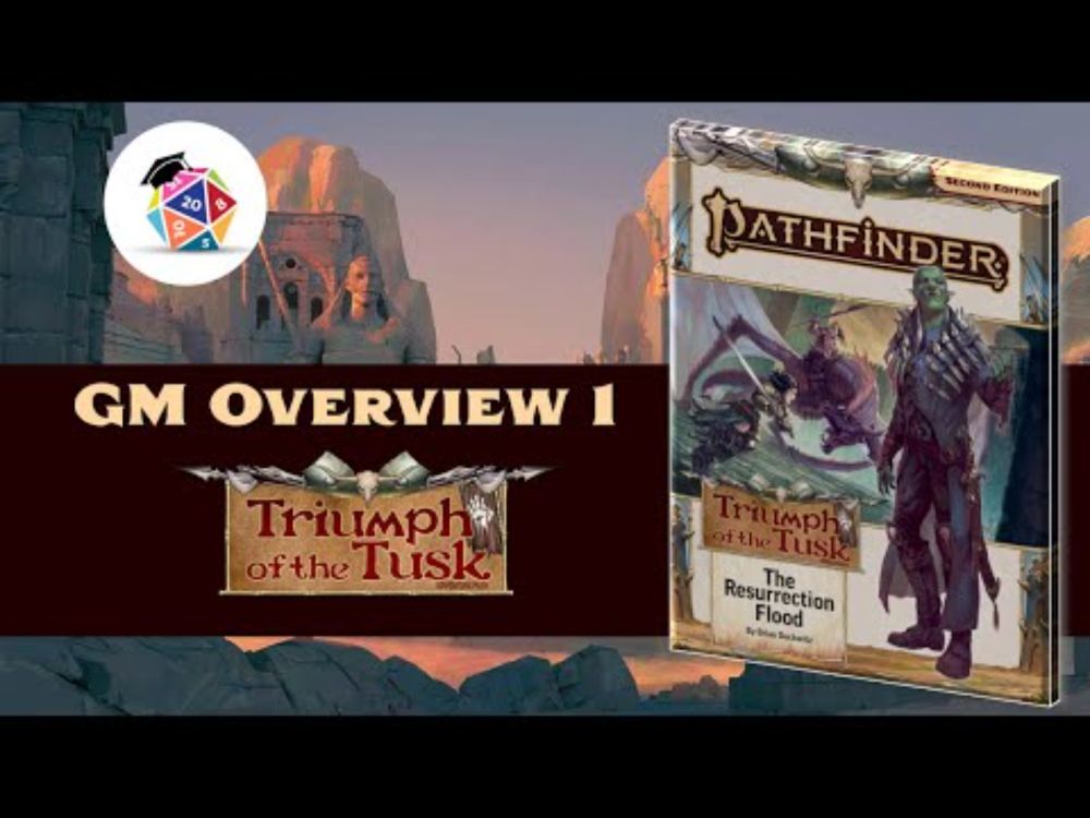 Should You GM Triumph of the Tusk? GM Overview Part 1 for Pathfinder 2nd Edition (SPOILERS)